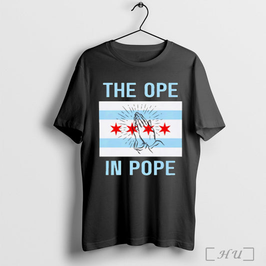 Chicago Flag The Ope In Pope T Shirt Sweatshirt