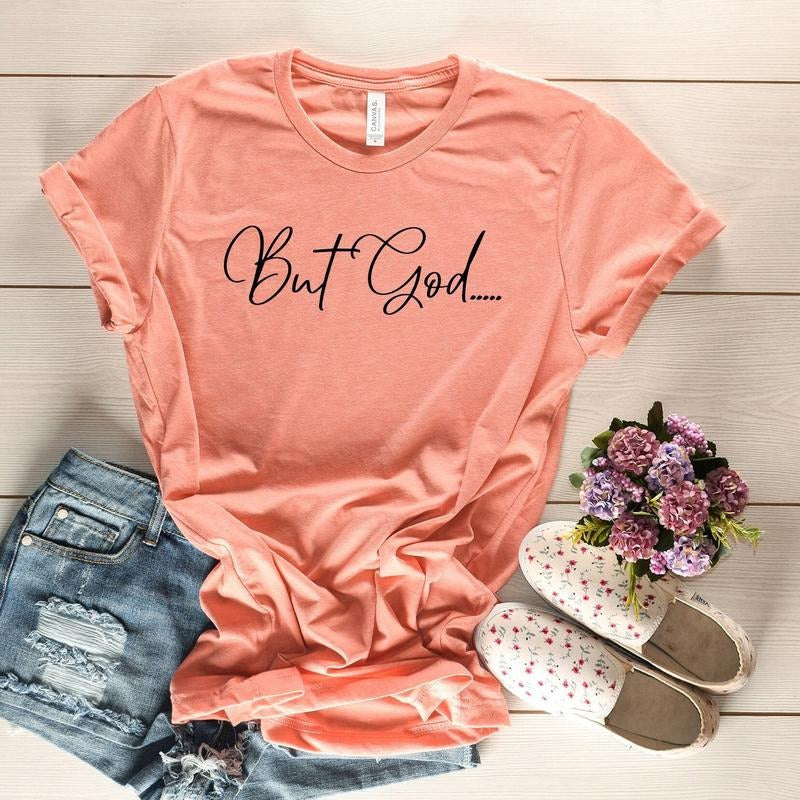 Christian Shirts But God Shirt Christian Apparel Christian Shirt For Women Inspirational Tee Christian Gifts For Her Faith Based Shirt