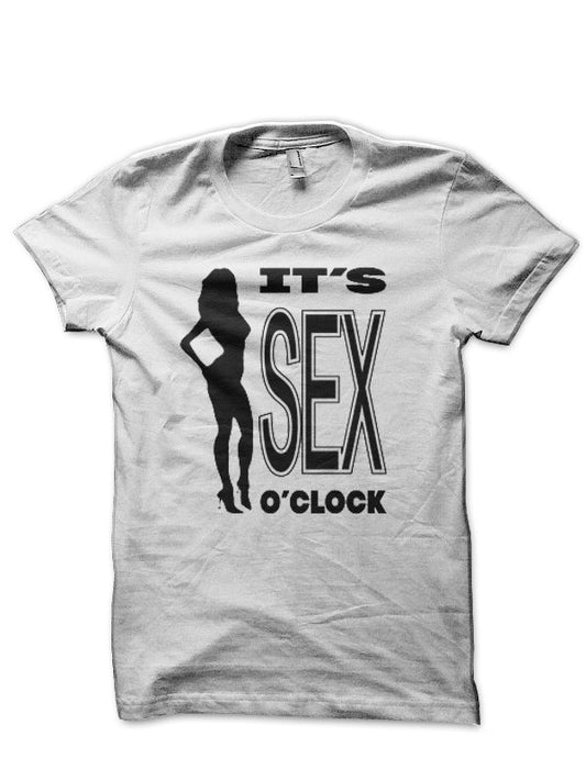 Itâ€™s SEX oâ€™clock White T-Shirt