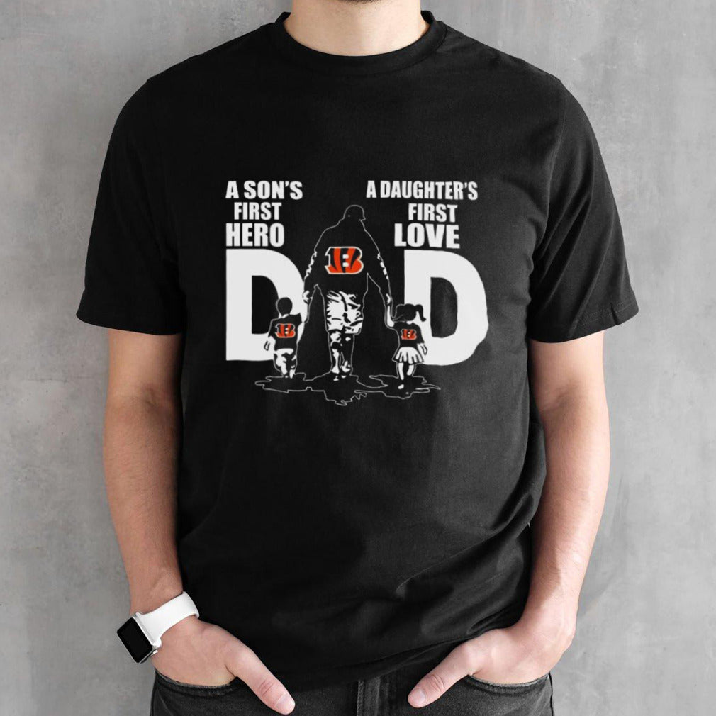 Cincinnati Bengals Dad A Sonâ€™s First Hero Daughterâ€™s First Love 2024 T-shirt