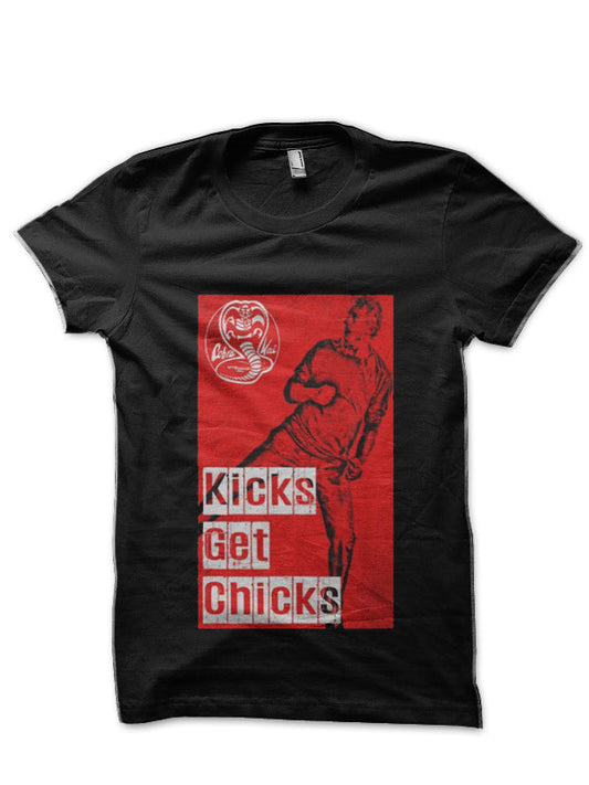Cobra Kai Kicks Get Chicks Black T-Shirt