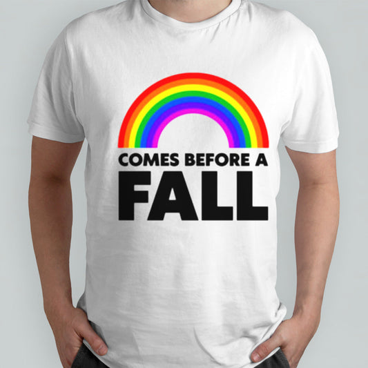 Comes before a fall rainbow shirt