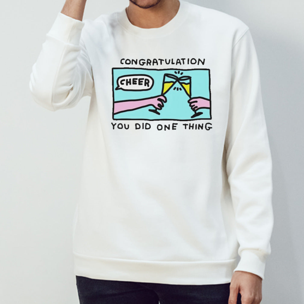 Congratulation you did one thing cheer shirt