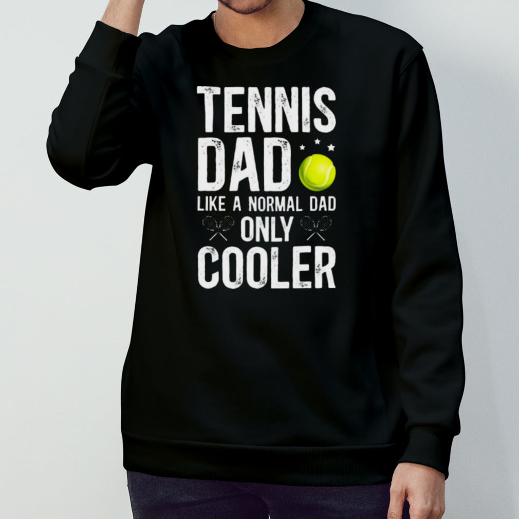 Cool Tennis Dad Of A Tennis Player Dad Tennis Father Shirt