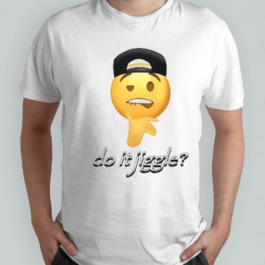 Cringeytees Shop Do It Jiggle Shirt
