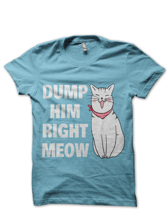 DUMP HIM T-Shirt Style002
