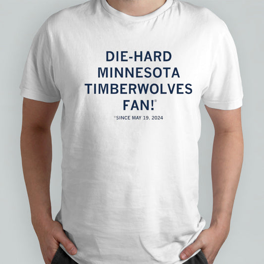 Die-hard Minnesota Timberwolves fan shirt