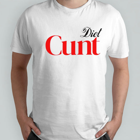 Diet Cunt T-shirt