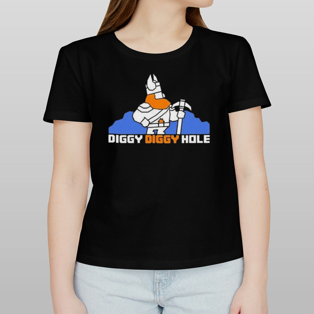 Diggy Diggy Hole shirt