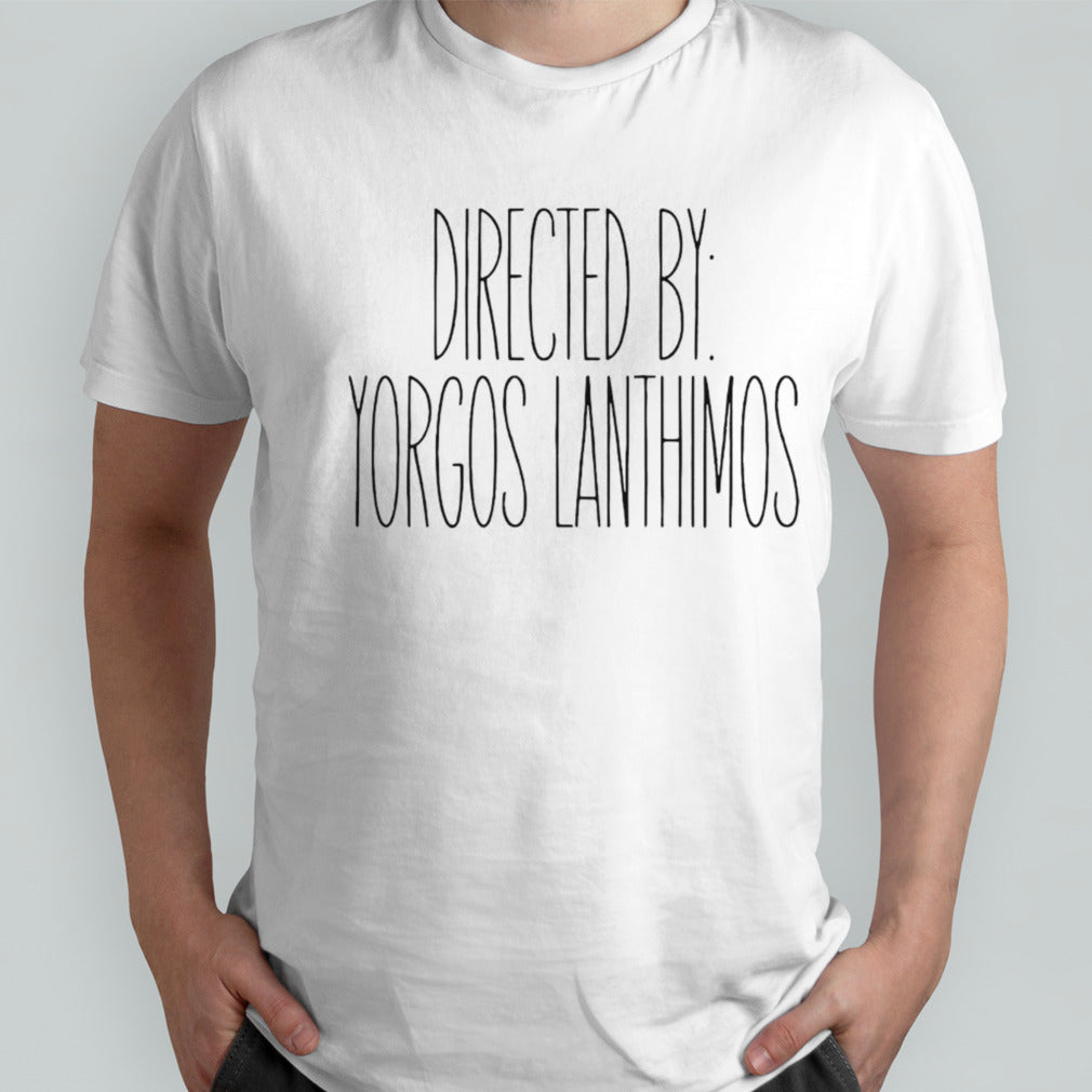 Directed by yorgos lanthimos shirts