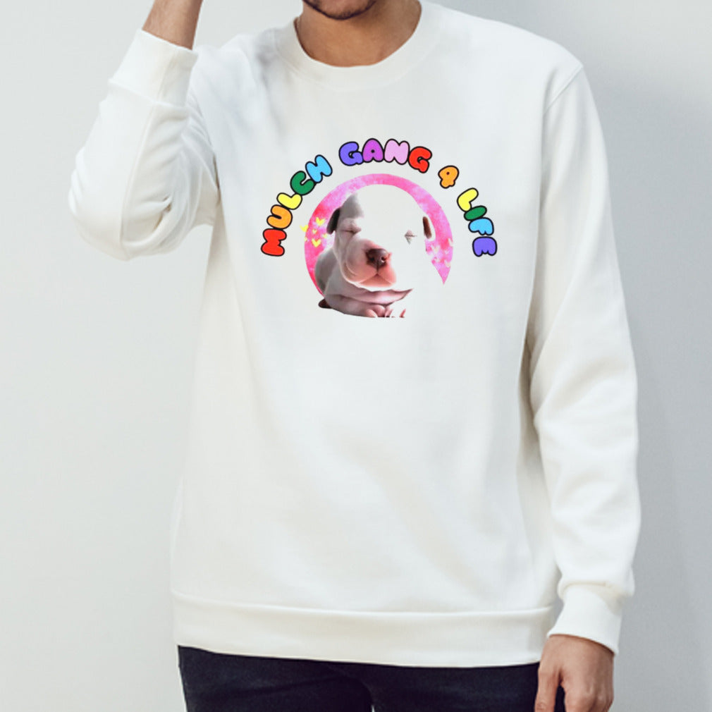 Dog mulch gang 4 life shirt