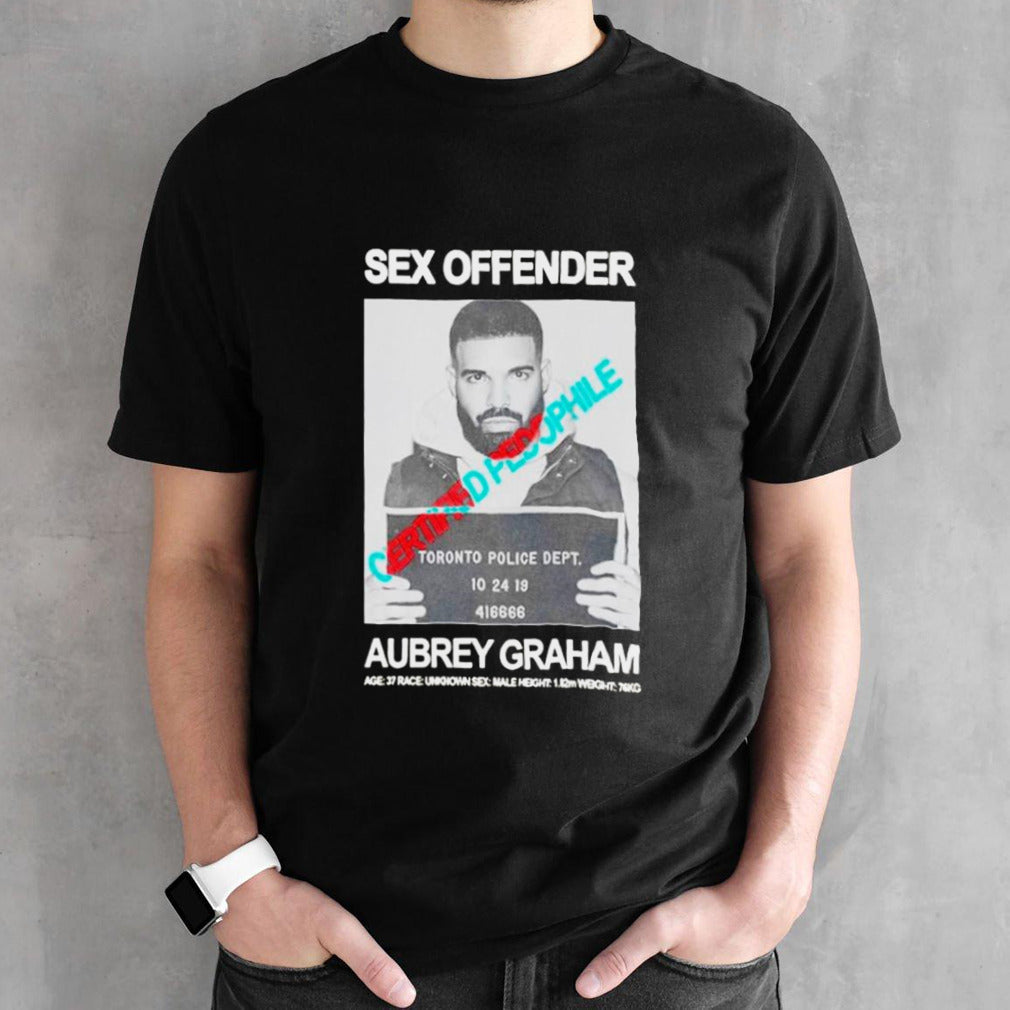 Drake Certified pedophile shirt