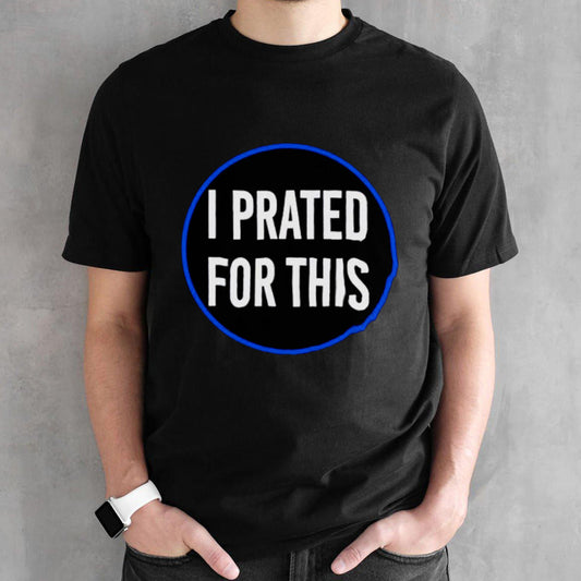 Drew I prated for this shirts