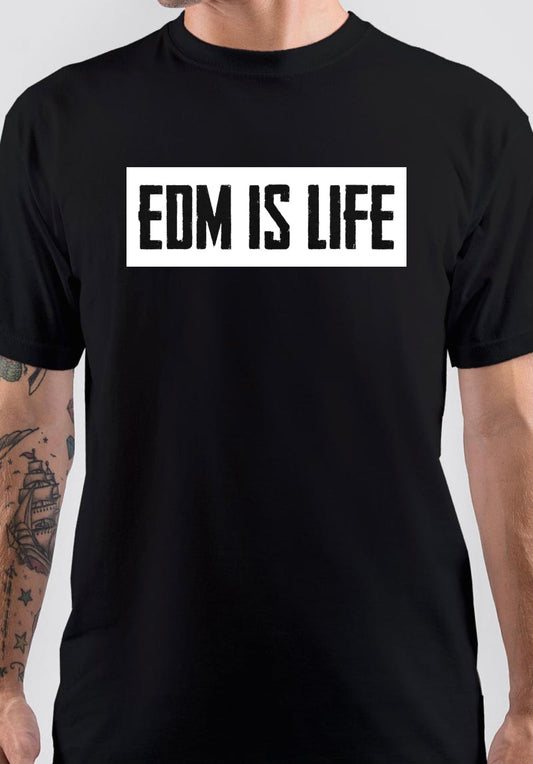 EDM Is Life T-Shirt Style003
