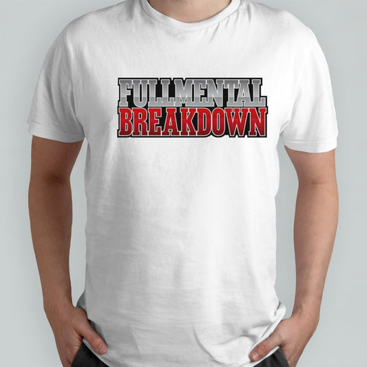Fullmental breakdown shirt
