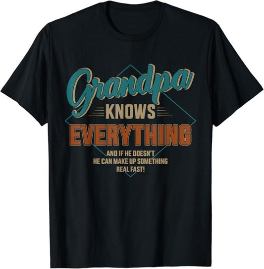 Funny Grandpa Shirt, Gift For Grandfather, Funny Grandpa Knows Everything T-Shirt Menswear Casual Cotton Top