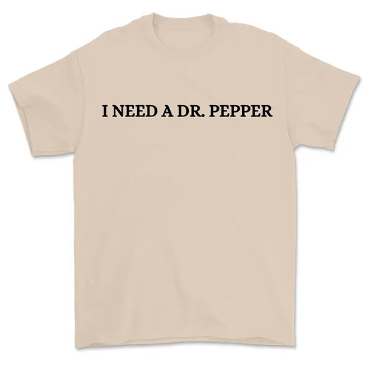 Funny I Need Dr. Peper T-shirt Lover, Gift for Her Menswear