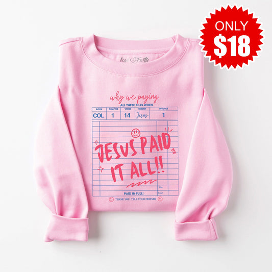 Jesus Paid It All Sweatshirt - Heather Bubble Gum - 18