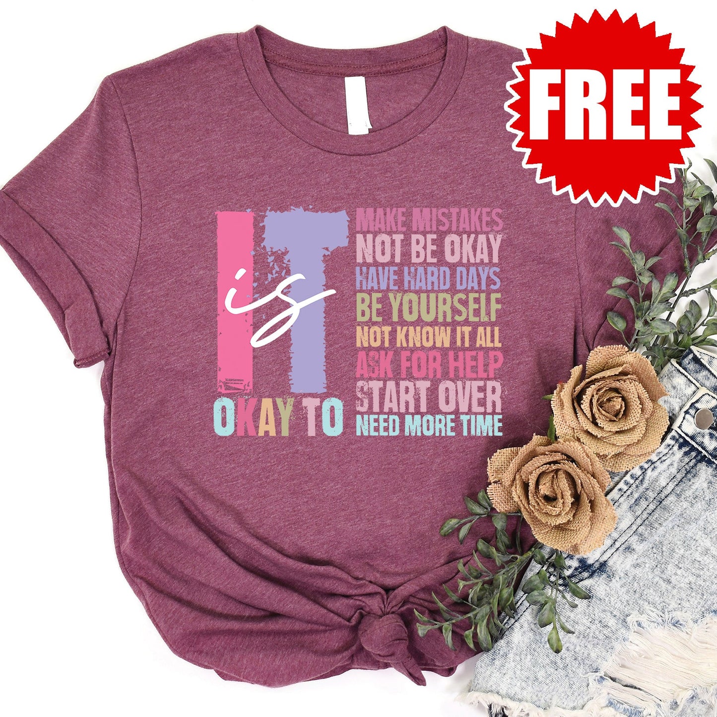 It is Okay Tee - Heather Burgundy - FREE