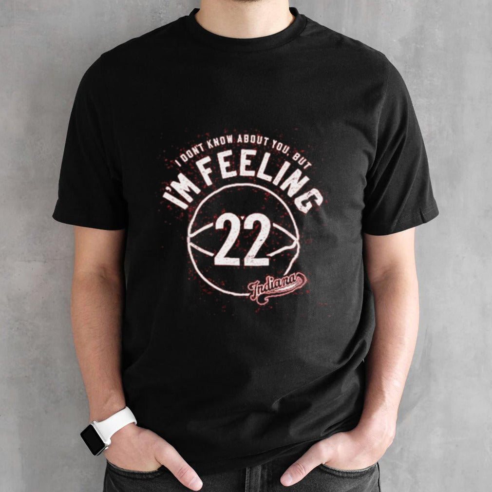 I Donâ€™t Know About You But Iâ€™m Feeling 22 Indy Womenâ€™s Pro Basketball Shirt