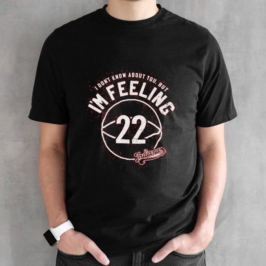 I Donâ€™t Know About You But Iâ€™m Feeling 22 Indy Womenâ€™s Pro Basketball Shirt