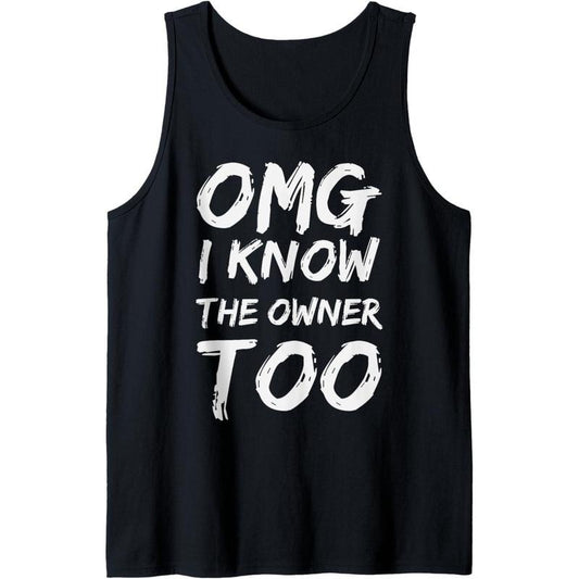 I Know The Owner Too Funny Bartender Bouncer Pub Tank Top MADE IN USA