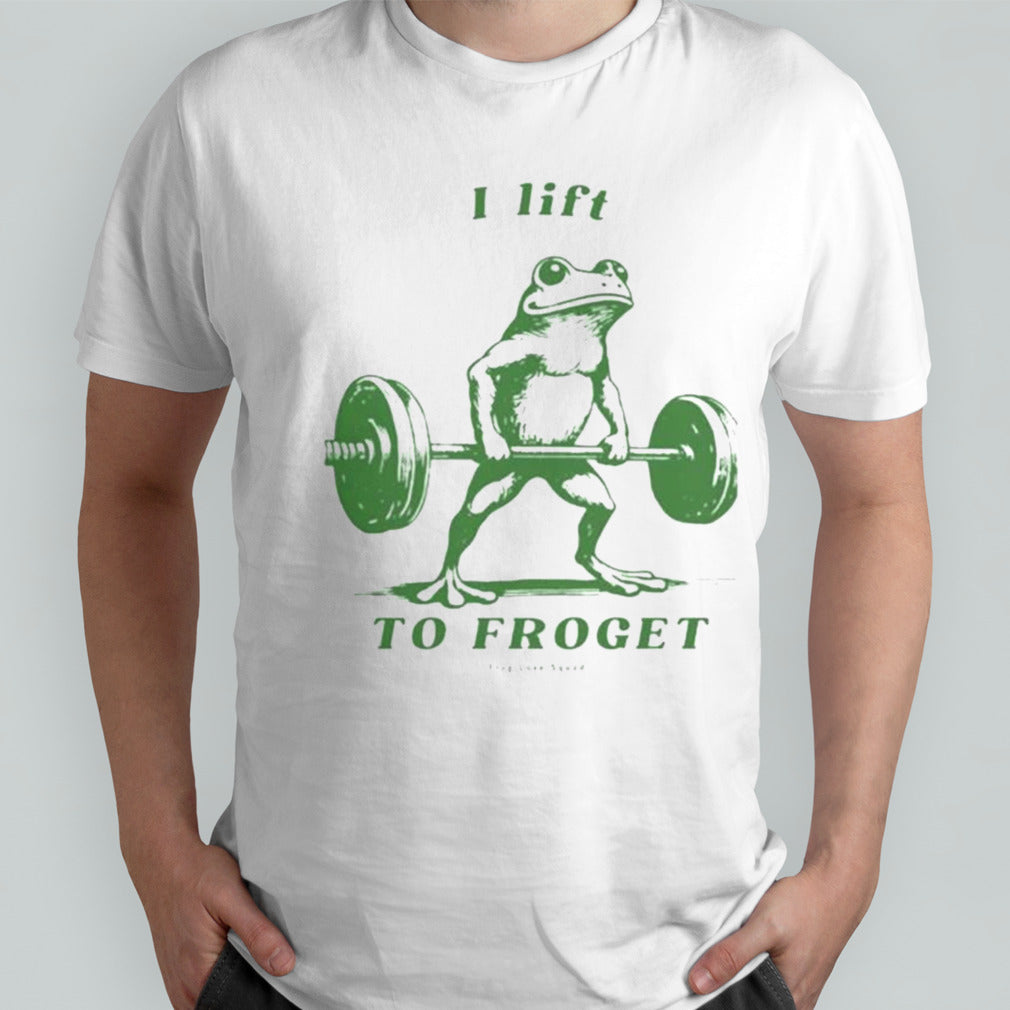 I Lift To Forget Frog Love Squad T-shirt