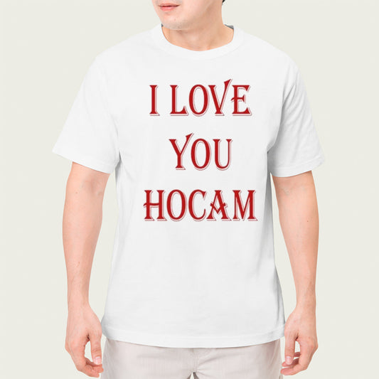 I Love You Hocam Shirt
