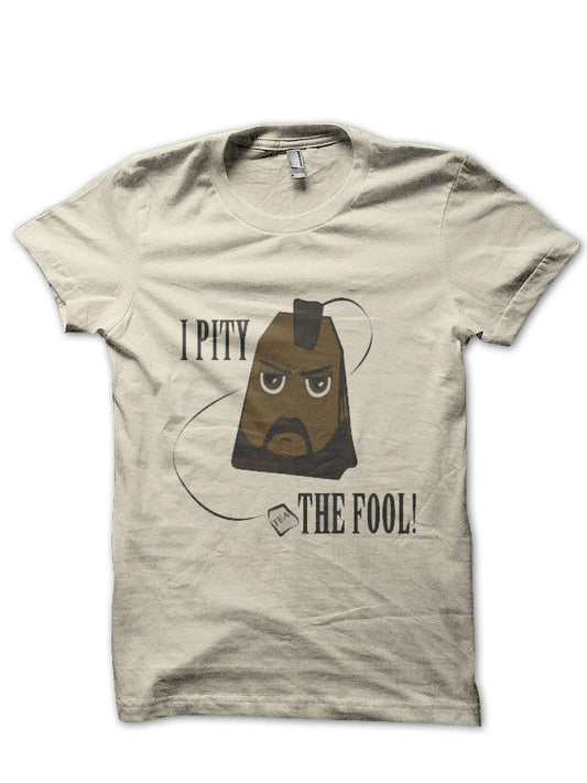 I Pity The Fool T-Shirt Style006