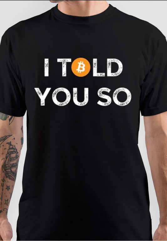 I Told You So Black T-Shirt