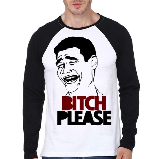 Bitch Please Meme Raglan T-Shirt