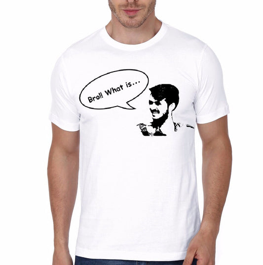 Bro What Is White T-Shirt