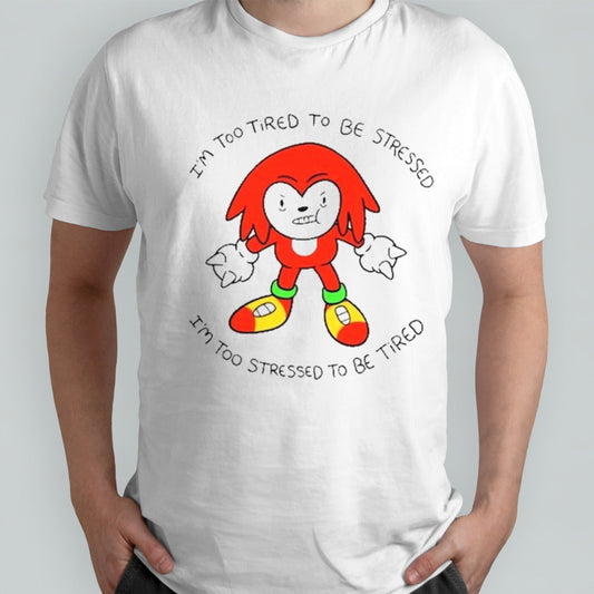 Iâ€™m Too Tired To Be Stress Iâ€™m Too Stressed To Be Tired Shirt
