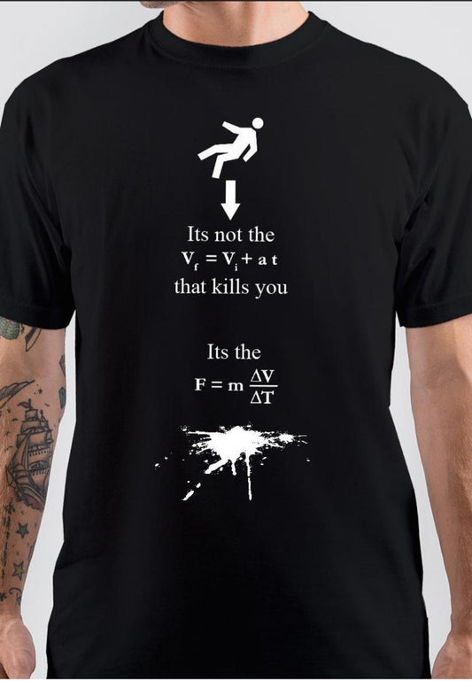 Itâ€™s Not The Fall That Kills You Black T-Shirt
