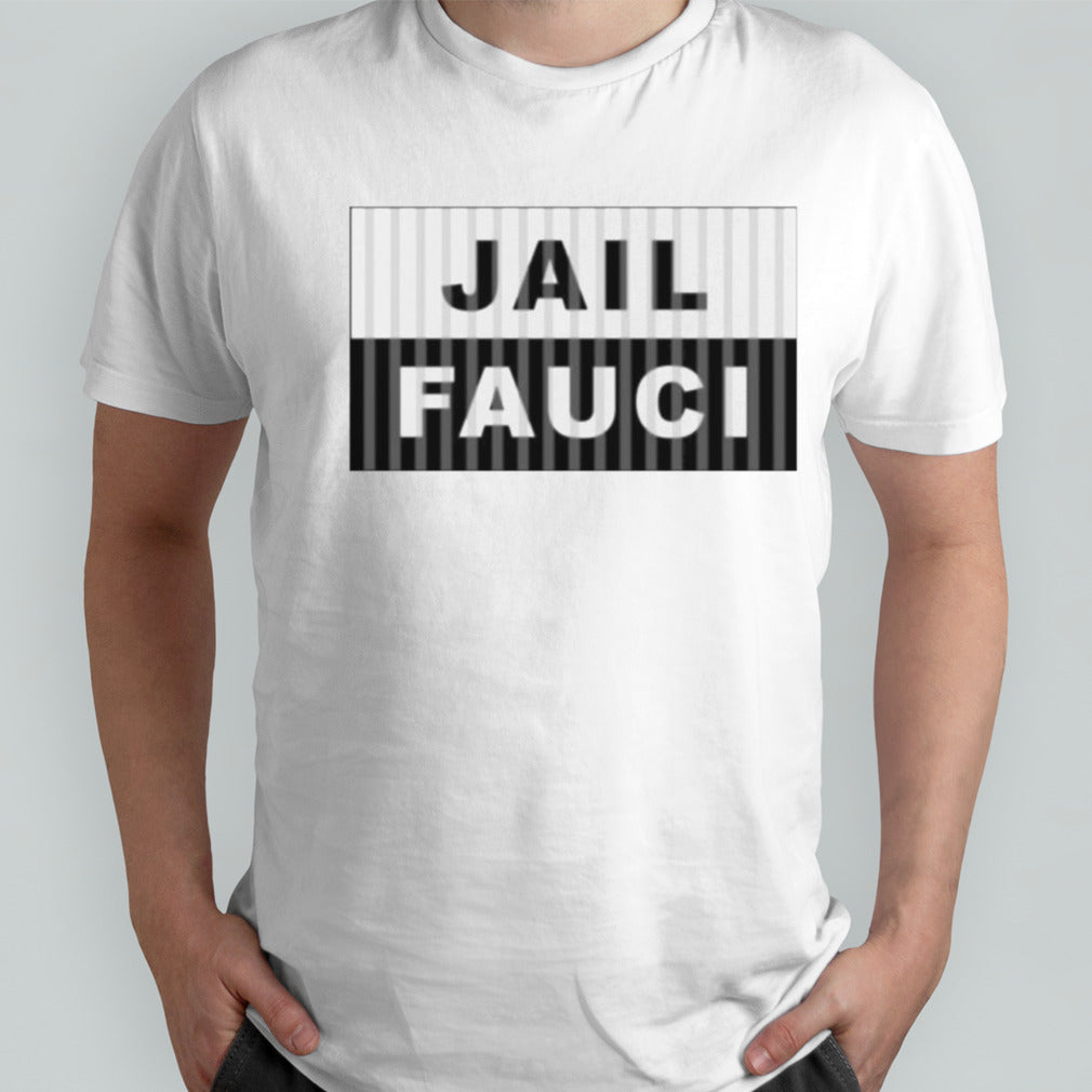 Jail Fauci shirt