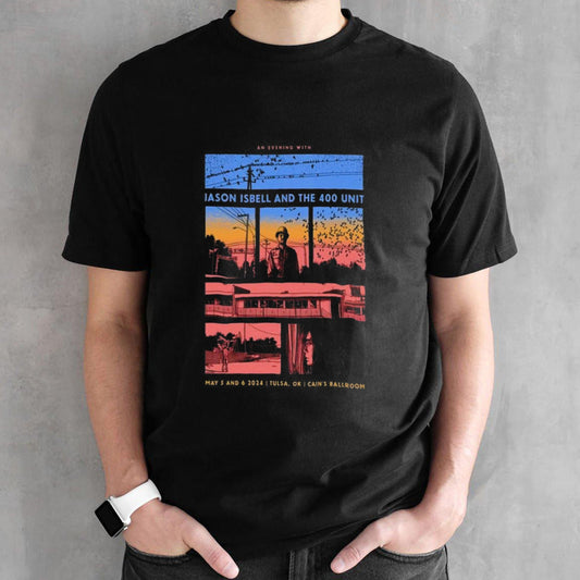 Jason Isbell And The 400 Unit May 5 And 6 2024 Tulsa Ok Cainâ€™s Ballroom T-shirt