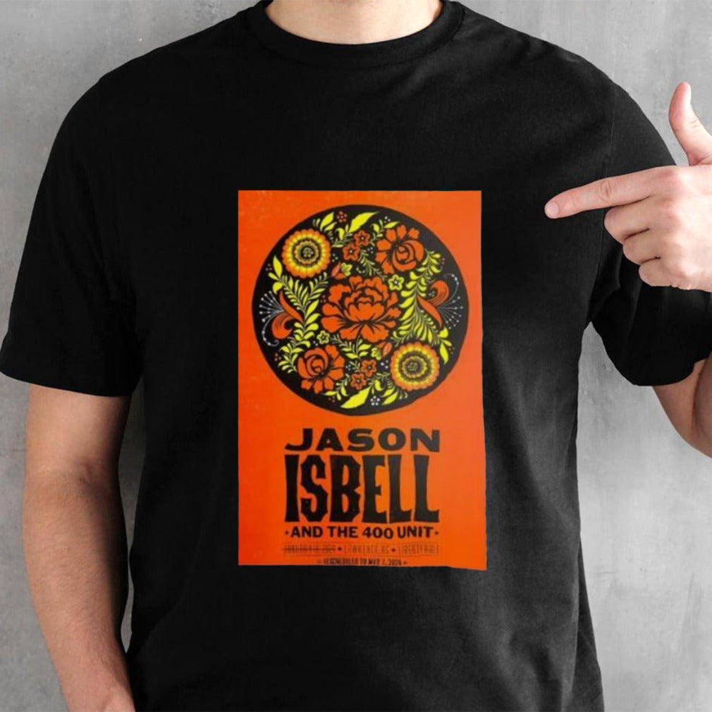 Jason Isbell And The 400 Unit May 7 2024 Liberty Hall Lawrence KS Poster Shirt