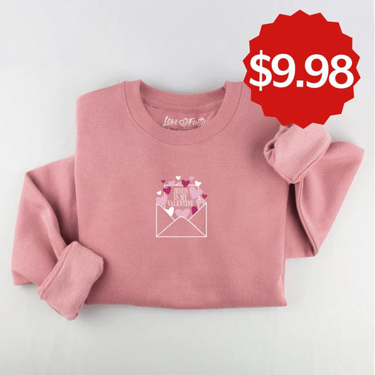 Embroidered Jesus is My Valentine Sweatshirt