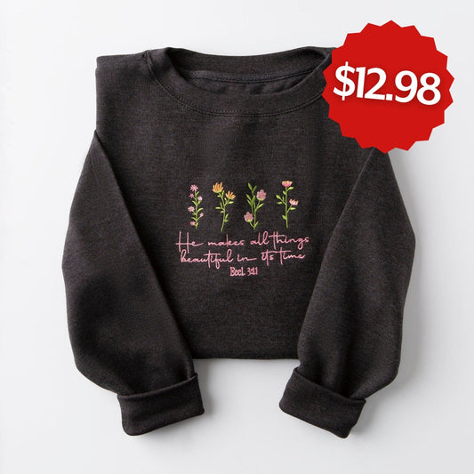 Embroidered He Makes All Things Beautiful Sweatshirt Style001