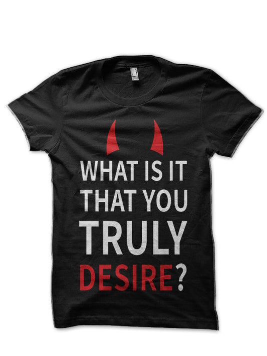 Lucifer What Is It You Truly Desire Black T-Shirt