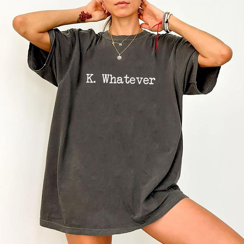 Okay Whatever Shirt, Yes Whatever Graphic Printed Tee, Funny Women Unhinged Shirt, Sarcastic Unisex Tee, Funny Saying Comfy Fabric Graphic Tee, Menswear, Women's Tops, Womenswear, Cotton Soft Fabric Tee