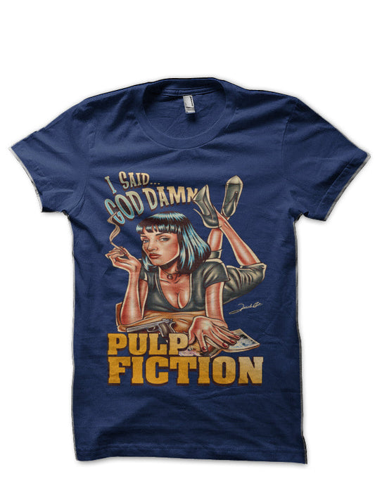 I Said Goddamn Pulp Fiction  T-Shirt