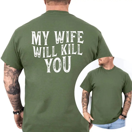 Sarcastic Wife Graphic Tee For Men, Funny Husband T-shirt, Funny Unhinged Tee For Him, Funny Gift For Him