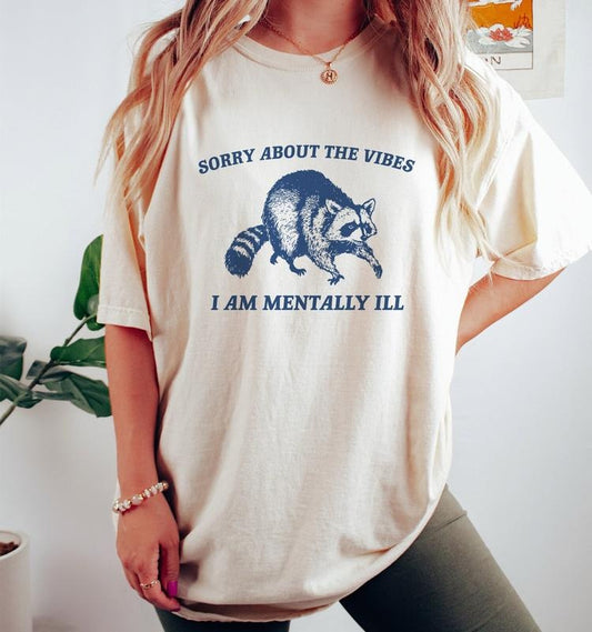 Sorry About The Vibes, Raccoon T Shirt, Weird T Shirt, Meme T Shirt, Trash Panda  T-shirt, sweater and Hoodie