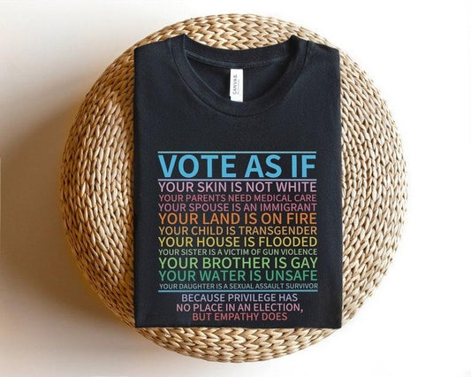 Vote As If Shirt, LGBTQ Shirt, LGBTQ Rights Shirt, Human Rights Shirt, Pride Shirt, Proud Shirt, Pride Month, Roe v Wade Shirt, Vote Gift  T-shirt, sweater and Hoodie