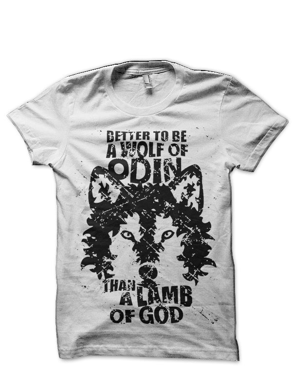 Better To Be Wolf Of Odin Than A Lamb Of God T-Shirt