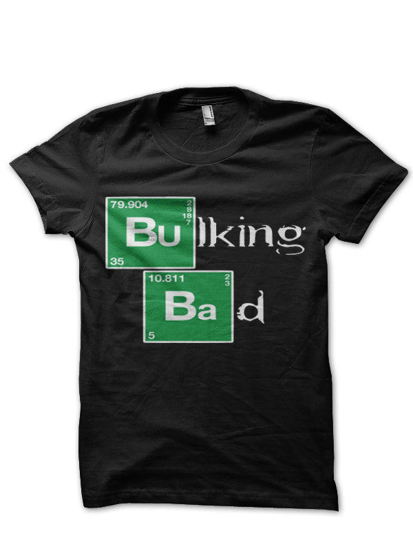 Bulking Bad Black T-Shirt