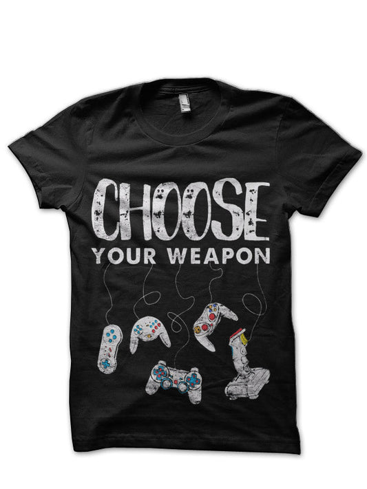 Choose Your Weapon Black T-Shirt