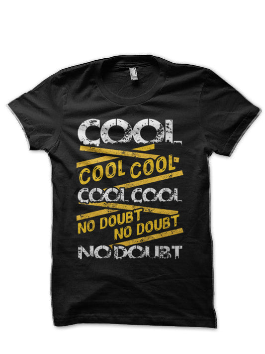 Cool Cool Cool No Doubt Jake Peralta T-Shirt