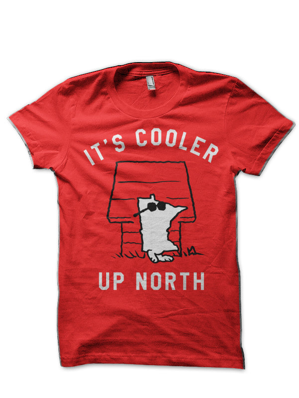 Itâ€™s Cooler Up North Red T-Shirt